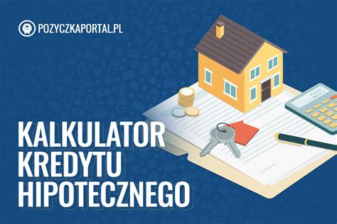 Kredyt hipoteczny, kalkulator kredytu hipotecznego Oblicz ratę。